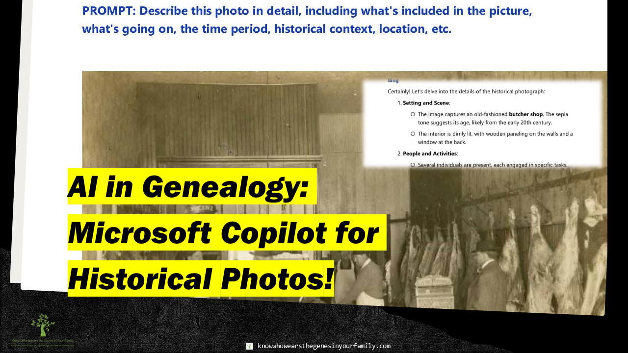AI Genealogy, AI Photo Descriptions, Microsoft Copilot for Photo Answers, Bing Answers for Images 
