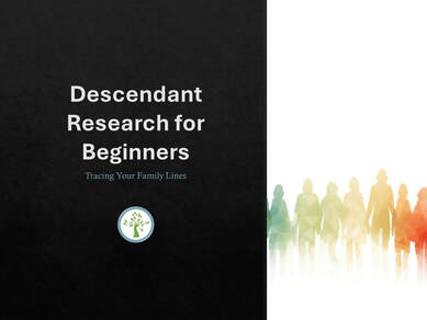 Genealogy Presentations, Descendant Research for Beginners, Beginning Genealogy, Book Genealogy Speaker, Diane Henriks