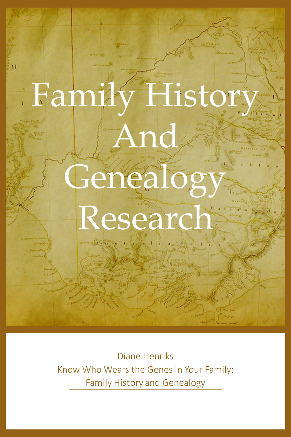 Family History and Genealogy Research by Diane Henriks at Know Who Wears the Genes in Your Family